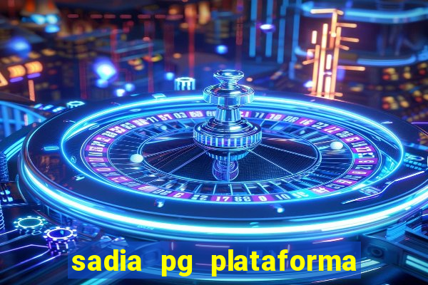 sadia pg plataforma de jogos